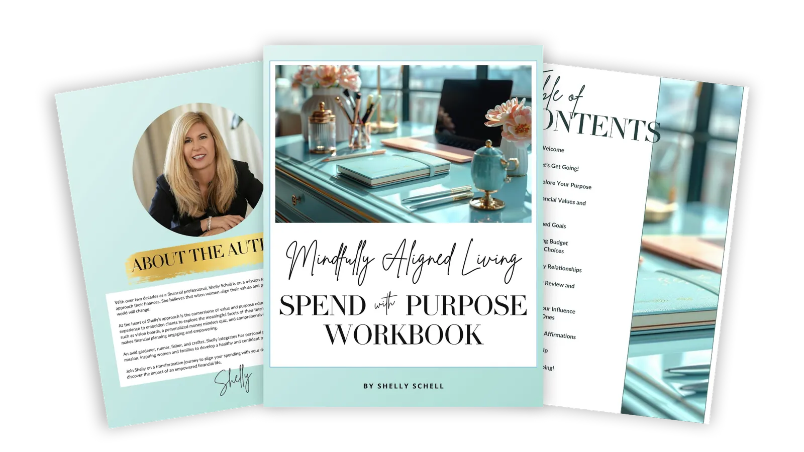 Pages from the Mindfully Aligned Living Spend with Purpose Workbook by Shelly Schell, including the cover, table of contents and About the Author page